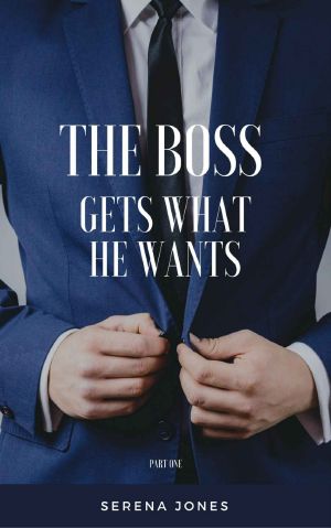 [The Boss Gets What He Wants 01] • The Boss Gets What He Wants